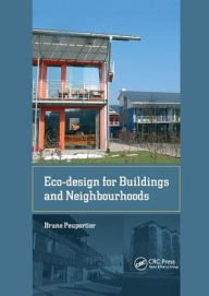 Title: Eco-design for Buildings and Neighbourhoods / Edition 1, Author: Bruno Peuportier