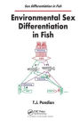 Environmental Sex Differentiation in Fish / Edition 1