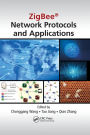 ZigBee® Network Protocols and Applications / Edition 1