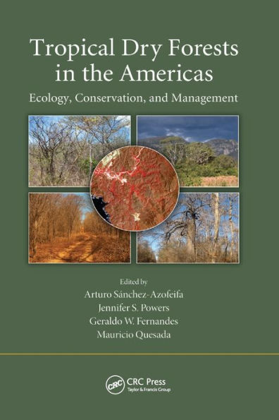 Tropical Dry Forests in the Americas: Ecology, Conservation, and Management / Edition 1