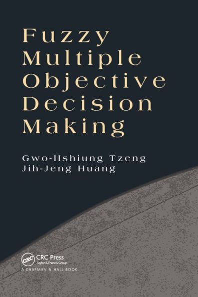 Fuzzy Multiple Objective Decision Making / Edition 1