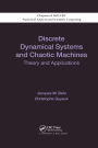 Discrete Dynamical Systems and Chaotic Machines: Theory and Applications / Edition 1