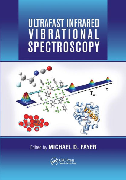 Ultrafast Infrared Vibrational Spectroscopy / Edition 1