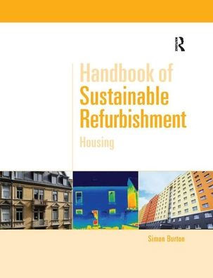 Handbook of Sustainable Refurbishment: Housing