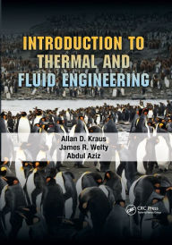 Title: Introduction to Thermal and Fluid Engineering / Edition 1, Author: Allan D. Kraus