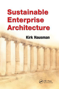 Title: Sustainable Enterprise Architecture, Author: Kirk Hausman