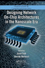 Designing Network On-Chip Architectures in the Nanoscale Era / Edition 1