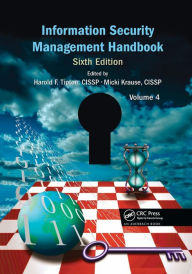 Title: Information Security Management Handbook, Volume 4, Author: Harold F. Tipton