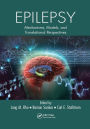 Epilepsy: Mechanisms, Models, and Translational Perspectives / Edition 1