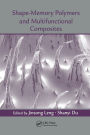 Shape-Memory Polymers and Multifunctional Composites / Edition 1