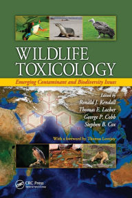 Title: Wildlife Toxicology: Emerging Contaminant and Biodiversity Issues / Edition 1, Author: Ronald J. Kendall