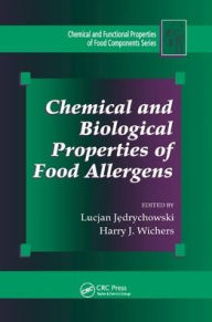 Title: Chemical and Biological Properties of Food Allergens / Edition 1, Author: Lucjan Jedrychowski