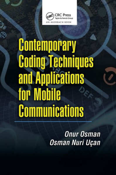 Contemporary Coding Techniques and Applications for Mobile Communications / Edition 1
