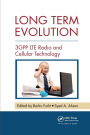 Long Term Evolution: 3GPP LTE Radio and Cellular Technology / Edition 1