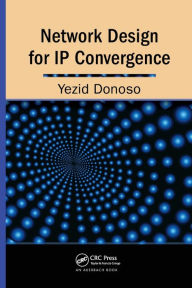 Title: Network Design for IP Convergence / Edition 1, Author: Yezid Donoso