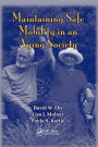 Maintaining Safe Mobility in an Aging Society / Edition 1