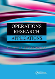Title: Operations Research Applications / Edition 1, Author: A. Ravi Ravindran