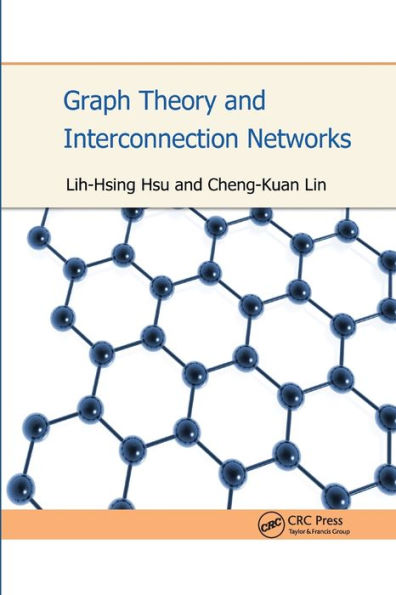 Graph Theory and Interconnection Networks / Edition 1