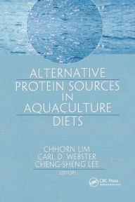 Title: Alternative Protein Sources in Aquaculture Diets / Edition 1, Author: Chhorn Lim