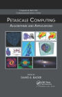 Petascale Computing: Algorithms and Applications / Edition 1
