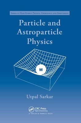 Particle and Astroparticle Physics / Edition 1