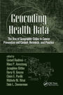 Geocoding Health Data: The Use of Geographic Codes in Cancer Prevention and Control, Research and Practice / Edition 1