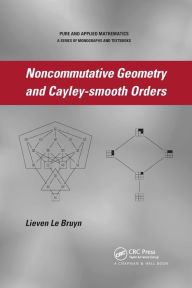 Title: Noncommutative Geometry and Cayley-smooth Orders / Edition 1, Author: Lieven Le Bruyn