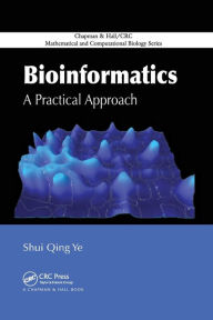 Title: Bioinformatics: A Practical Approach / Edition 1, Author: Shui Qing Ye