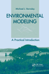 Title: Environmental Modeling: A Practical Introduction / Edition 1, Author: Mike J. Barnsley