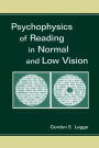 Psychophysics of Reading in Normal and Low Vision / Edition 1