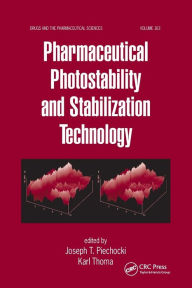 Title: Pharmaceutical Photostability and Stabilization Technology / Edition 1, Author: Joseph T. Piechocki