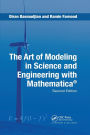 The Art of Modeling in Science and Engineering with Mathematica / Edition 2