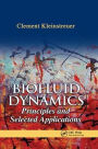 Biofluid Dynamics: Principles and Selected Applications / Edition 1