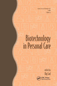 Title: Biotechnology in Personal Care / Edition 1, Author: Raj Lad