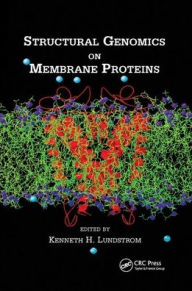 Title: Structural Genomics on Membrane Proteins / Edition 1, Author: Kenneth H. Lundstrom