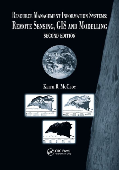 Resource Management Information Systems: Remote Sensing, GIS and Modelling, Second Edition / Edition 2