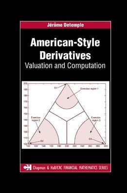 American-Style Derivatives: Valuation and Computation / Edition 1