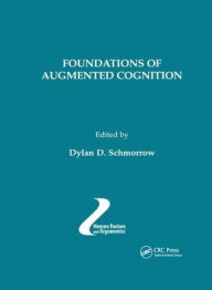 Title: Foundations of Augmented Cognition / Edition 1, Author: Dylan D. Schmorrow