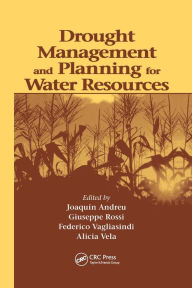 Title: Drought Management and Planning for Water Resources / Edition 1, Author: Joaquin Andreu Alvarez