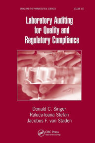Title: Laboratory Auditing for Quality and Regulatory Compliance / Edition 1, Author: Donald C. Singer