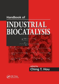 Title: Handbook of Industrial Biocatalysis / Edition 1, Author: Ching T. Hou