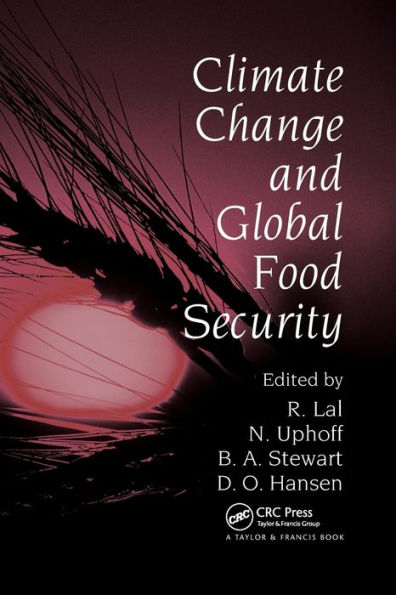 Climate Change and Global Food Security / Edition 1