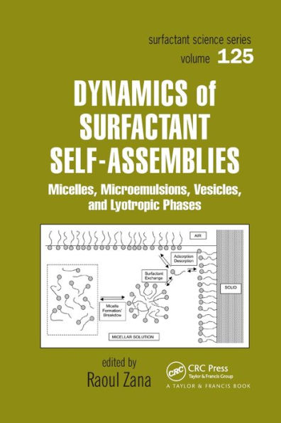 Dynamics of Surfactant Self-Assemblies: Micelles, Microemulsions, Vesicles and Lyotropic Phases / Edition 1