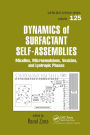Dynamics of Surfactant Self-Assemblies: Micelles, Microemulsions, Vesicles and Lyotropic Phases / Edition 1
