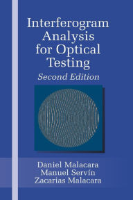 Title: Interferogram Analysis For Optical Testing / Edition 2, Author: Zacarias Malacara