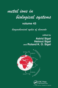 Title: Metal Ions in Biological Systems, Volume 43 - Biogeochemical Cycles of Elements / Edition 1, Author: Helmut Sigel