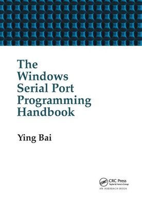 The Windows Serial Port Programming Handbook / Edition 1