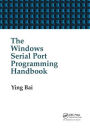 The Windows Serial Port Programming Handbook / Edition 1