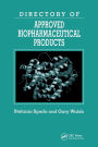 Directory of Approved Biopharmaceutical Products / Edition 1