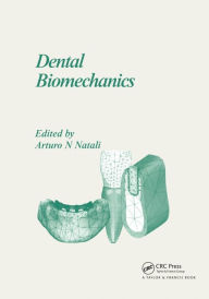 Title: Dental Biomechanics / Edition 1, Author: Arturo N. Natali